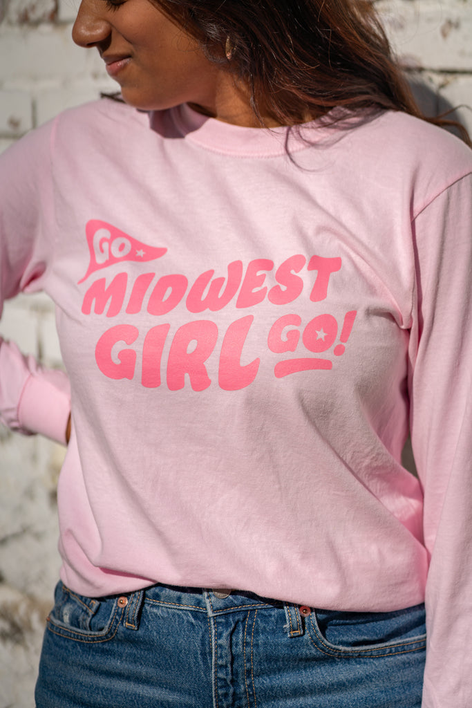 Go Midwest Girl Go Long Sleeve (FINAL SALE)